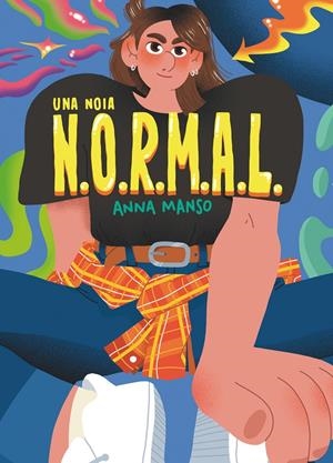 UNA NOIA N.O.R.M.A.L. | 9788466150736 | MANSO MUNNÉ, ANNA | Llibreria La Font de Mimir - Llibreria online Barcelona - Comprar llibres català i castellà