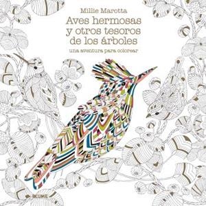 AVES HERMOSAS Y OTROS TESOROS DE LOS ÁRBOLES | 9788416965939 | MAROTTA, MILLIE | Llibreria La Font de Mimir - Llibreria online Barcelona - Comprar llibres català i castellà