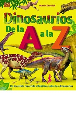 DINOSAURIOS DE LA A A LA Z | 9788418350597 | GROWICK, DUSTIN | Llibreria La Font de Mimir - Llibreria online Barcelona - Comprar llibres català i castellà