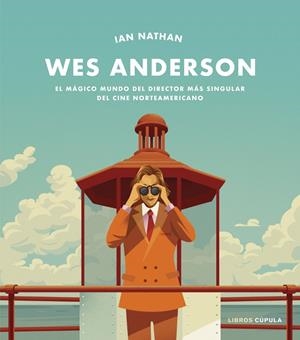 WES ANDERSON | 9788448027940 | NATHAN, IAN | Llibreria La Font de Mimir - Llibreria online Barcelona - Comprar llibres català i castellà
