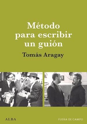 MÉTODO PARA ESCRIBIR UN GUIÓN | 9788490658178 | ARAGAY, TOMÀS | Llibreria La Font de Mimir - Llibreria online Barcelona - Comprar llibres català i castellà