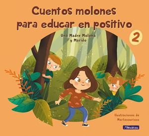CUENTOS MOLONES PARA EDUCAR EN POSITIVO 2 | 9788448859602 | CUESTA, ISABEL/PÉREZ, DANIEL/PINEDA, MARTA | Llibreria La Font de Mimir - Llibreria online Barcelona - Comprar llibres català i castellà