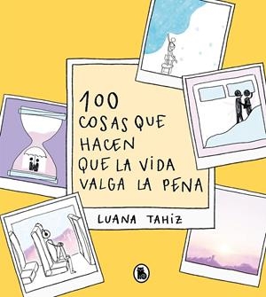 100 COSAS QUE HACEN QUE LA VIDA VALGA LA PENA | 9788402426789 | REGUEIRO PUPPO, LUANA TAHIZ | Llibreria La Font de Mimir - Llibreria online Barcelona - Comprar llibres català i castellà