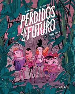 PERDIDOS EN EL FUTURO 1. LA TEMPESTAD | 9788418909153 | FUENTES, ÀLEX/HERNÁNDEZ GUERRERO, DAMIÁN | Llibreria La Font de Mimir - Llibreria online Barcelona - Comprar llibres català i castellà