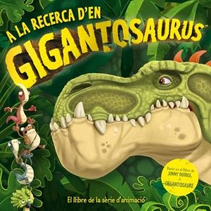 A LA RECERCA D'EN GIGANTOSAURUS | 9788417207625 | GROUP STUDIOS, CYBER | Llibreria La Font de Mimir - Llibreria online Barcelona - Comprar llibres català i castellà
