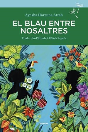 EL BLAU ENTRE NOSALTRES | 9788416698738 | HARRUNA ATTAH, AYESHA | Llibreria La Font de Mimir - Llibreria online Barcelona - Comprar llibres català i castellà