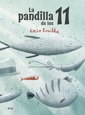LA PANDILLA DE LOS 11 | 9788491425601 | BONILLA, ROCIO | Llibreria La Font de Mimir - Llibreria online Barcelona - Comprar llibres català i castellà