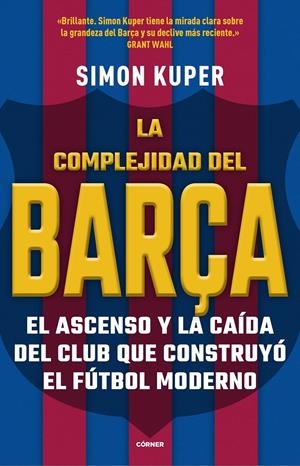 LA COMPLEJIDAD DEL BARÇA | 9788412417913 | KUPER, SIMON | Llibreria La Font de Mimir - Llibreria online Barcelona - Comprar llibres català i castellà