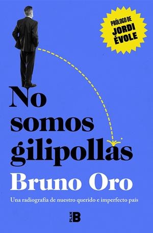 NO SOMOS GILIPOLLAS | 9788418051500 | ORO, BRUNO | Llibreria La Font de Mimir - Llibreria online Barcelona - Comprar llibres català i castellà