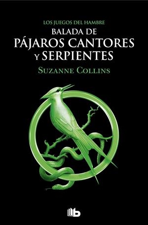BALADA DE PÁJAROS CANTORES Y SERPIENTES (LOS JUEGOS DEL HAMBRE) | 9788413144887 | COLLINS, SUZANNE | Llibreria La Font de Mimir - Llibreria online Barcelona - Comprar llibres català i castellà