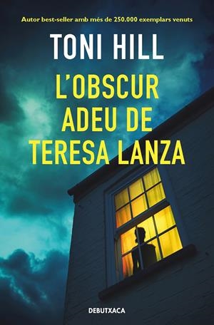 L'OBSCUR ADEU DE TERESA LANZA | 9788418196393 | HILL, TONI | Llibreria La Font de Mimir - Llibreria online Barcelona - Comprar llibres català i castellà