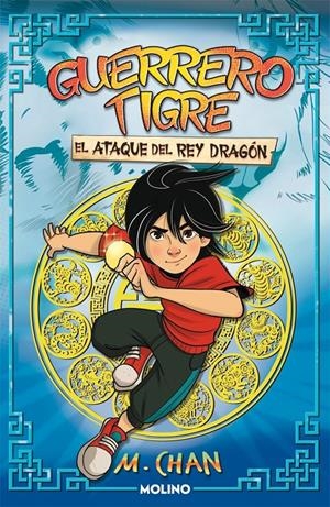 GUERRERO TIGRE 1 - EL ATAQUE DEL REY DRAGÓN | 9788427225107 | CHAN, M. | Llibreria La Font de Mimir - Llibreria online Barcelona - Comprar llibres català i castellà