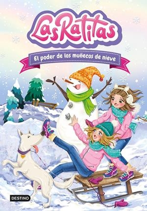 LAS RATITAS 6. EL PODER DE LOS MUÑECOS DE NIEVE | 9788408249306 | LAS RATITAS | Llibreria La Font de Mimir - Llibreria online Barcelona - Comprar llibres català i castellà