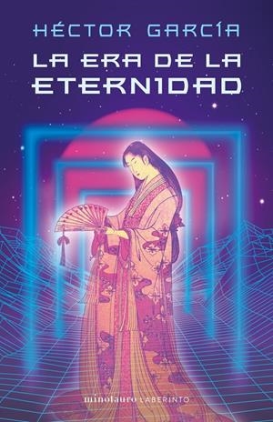 LA ERA DE LA ETERNIDAD | 9788445009901 | GARCÍA, HÉCTOR | Llibreria La Font de Mimir - Llibreria online Barcelona - Comprar llibres català i castellà