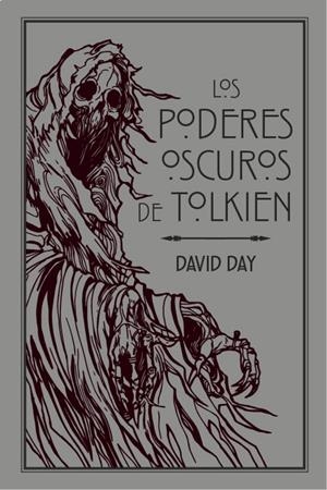 LOS PODERES OSCUROS DE TOLKIEN | 9788445010396 | DAY, DAVID | Llibreria La Font de Mimir - Llibreria online Barcelona - Comprar llibres català i castellà