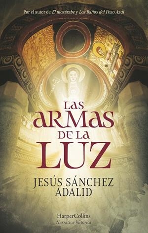 LAS ARMAS DE LA LUZ | 9788418623387 | SÁNCHEZ ADALID, JESÚS | Llibreria La Font de Mimir - Llibreria online Barcelona - Comprar llibres català i castellà
