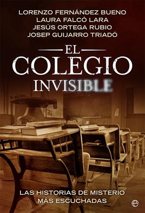 EL COLEGIO INVISIBLE | 9788413842882 | FERNÁNDEZ BUENO, LORENZO/FALCÓ LARA, LAURA/ORTEGA RUBIO, JESÚS/GUIJARRO TRIADÓ, JOSEP | Llibreria La Font de Mimir - Llibreria online Barcelona - Comprar llibres català i castellà
