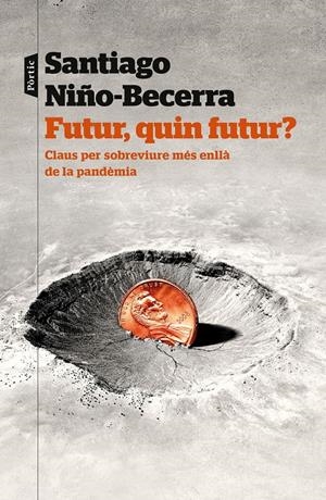 FUTUR, QUIN FUTUR? | 9788498095159 | NIÑO-BECERRA, SANTIAGO | Llibreria La Font de Mimir - Llibreria online Barcelona - Comprar llibres català i castellà