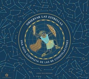 OBSERVAR LAS ESTRELLAS | 9788416407859 | GILLINGHAM, SARA | Llibreria La Font de Mimir - Llibreria online Barcelona - Comprar llibres català i castellà