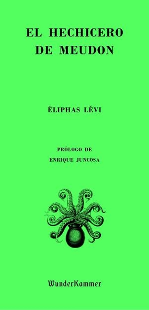 EL HECHICERO DE MEUDON | 9788494972508 | LÉVI, ÉLIPHAS | Llibreria La Font de Mimir - Llibreria online Barcelona - Comprar llibres català i castellà