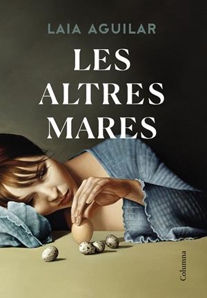 LES ALTRES MARES | 9788466428842 | AGUILAR, LAIA | Llibreria La Font de Mimir - Llibreria online Barcelona - Comprar llibres català i castellà