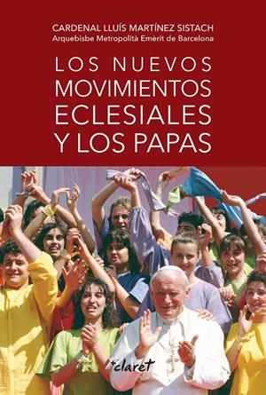 LOS NUEVOS MOVIMIENTOS ECLESIALES Y LOS PAPAS | 9788491364078 | MARTÍNEZ SISTACH, LLUÍS | Llibreria La Font de Mimir - Llibreria online Barcelona - Comprar llibres català i castellà