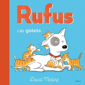 RUFUS I ELS GATETS | 9788447946259 | MELLING, DAVID | Llibreria La Font de Mimir - Llibreria online Barcelona - Comprar llibres català i castellà