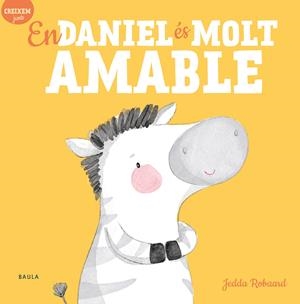 EN DANIEL ÉS MOLT AMABLE | 9788447946822 | ROBAARD, JEDDA | Llibreria La Font de Mimir - Llibreria online Barcelona - Comprar llibres català i castellà