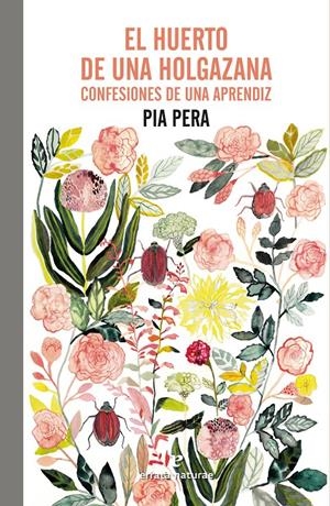 EL HUERTO DE UNA HOLGAZANA | 9788419158055 | PERA, PIA | Llibreria La Font de Mimir - Llibreria online Barcelona - Comprar llibres català i castellà