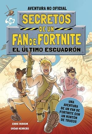 SECRETOS DE UN FAN DE FORTNITE 2: EL ÚLTIMO ESCUADRÓN | 9788408254331 | ROBSON, EDDIE | Llibreria La Font de Mimir - Llibreria online Barcelona - Comprar llibres català i castellà