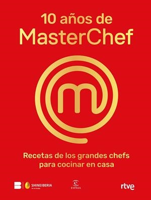 10 AÑOS DE MASTERCHEF | 9788467065152 | SHINE/RTVE | Llibreria La Font de Mimir - Llibreria online Barcelona - Comprar llibres català i castellà