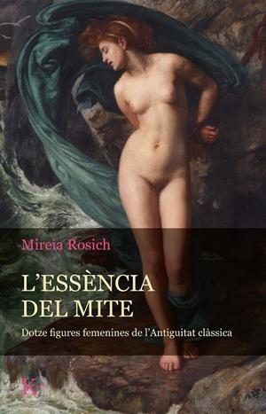 L´ESSÈNCIA DEL MITE | 9788411210058 | ROSICH, MIREIA | Llibreria La Font de Mimir - Llibreria online Barcelona - Comprar llibres català i castellà