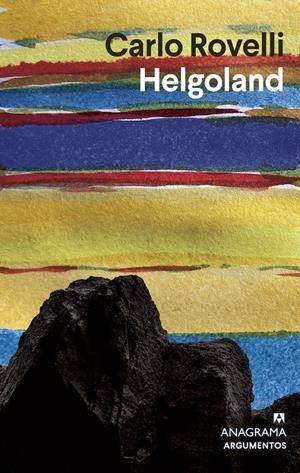 HELGOLAND | 9788433964885 | ROVELLI, CARLO | Llibreria La Font de Mimir - Llibreria online Barcelona - Comprar llibres català i castellà