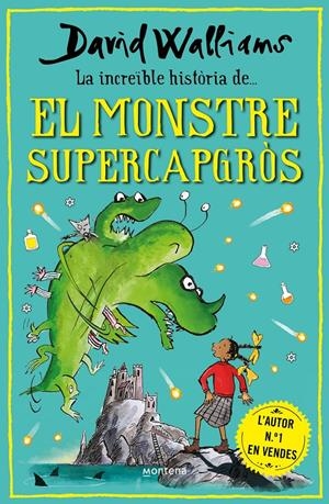 LA INCREÏBLE HISTÒRIA DE... EL MONSTRE SUPERCAPGRÒS | 9788418798474 | WALLIAMS, DAVID | Llibreria La Font de Mimir - Llibreria online Barcelona - Comprar llibres català i castellà