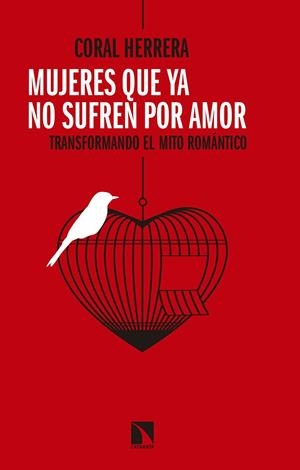 MUJERES QUE YA NO SUFREN POR AMOR | 9788490974629 | HERRERA GÓMEZ, CORAL | Llibreria La Font de Mimir - Llibreria online Barcelona - Comprar llibres català i castellà