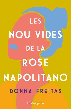 LES NOU VIDES DE LA ROSE NAPOLITANO | 9788418226588 | FREITAS, DONNA | Llibreria La Font de Mimir - Llibreria online Barcelona - Comprar llibres català i castellà