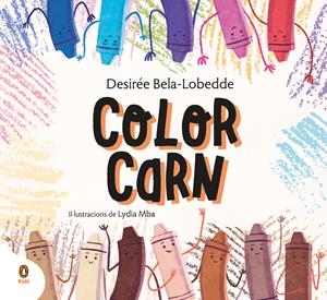 COLOR CARN | 9788418817021 | BELA-LOBEDDE, DESIRÉE/MBA, LYDIA | Llibreria La Font de Mimir - Llibreria online Barcelona - Comprar llibres català i castellà