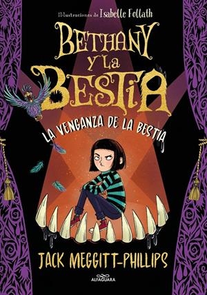 BETHANY Y LA BESTIA 2 - LA VENGANZA DE LA BESTIA | 9788420452463 | MEGGITT-PHILLIPS, JACK | Llibreria La Font de Mimir - Llibreria online Barcelona - Comprar llibres català i castellà