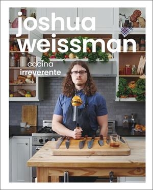 COCINA IRREVERENTE | 9780241565681 | WEISSMAN, JOSHUA | Llibreria La Font de Mimir - Llibreria online Barcelona - Comprar llibres català i castellà