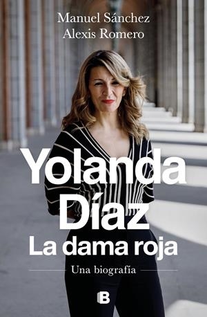 YOLANDA DÍAZ. LA DAMA ROJA | 9788466672009 | SÁNCHEZ, MANUEL/ROMERO, ALEXIS | Llibreria La Font de Mimir - Llibreria online Barcelona - Comprar llibres català i castellà