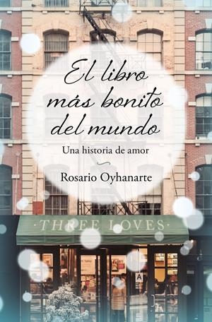 EL LIBRO MÁS BONITO DEL MUNDO | 9788466671958 | OYHANARTE, ROSARIO | Llibreria La Font de Mimir - Llibreria online Barcelona - Comprar llibres català i castellà