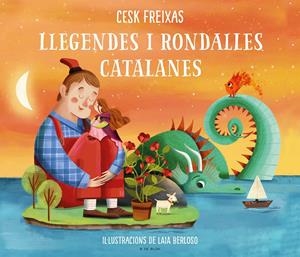 LLEGENDES I RONDALLES CATALANES D'AVUI I DE SEMPRE | 9788418054686 | FREIXAS, CESK | Llibreria La Font de Mimir - Llibreria online Barcelona - Comprar llibres català i castellà