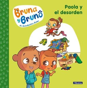 BRUNA Y BRUNO 2 - PAOLA Y EL DESORDEN | 9788448860004 | DAMI, ELISABETTA | Llibreria La Font de Mimir - Llibreria online Barcelona - Comprar llibres català i castellà