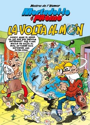 MORTADEL·LO I FILEMÓ. LA VOLTA AL MÓN (MESTRES DE L'HUMOR 214) | 9788402426550 | IBÁÑEZ, FRANCISCO | Llibreria La Font de Mimir - Llibreria online Barcelona - Comprar llibres català i castellà