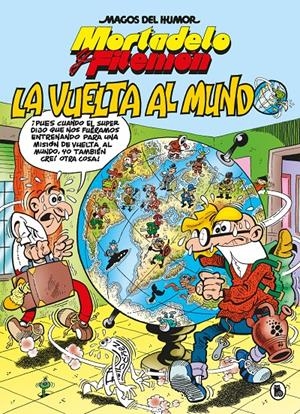 MORTADELO Y FILEMÓN. LA VUELTA AL MUNDO (MAGOS DEL HUMOR 214) | 9788402426543 | IBÁÑEZ, FRANCISCO | Llibreria La Font de Mimir - Llibreria online Barcelona - Comprar llibres català i castellà