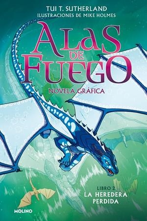 ALAS DE FUEGO (NOVELA GRÁFICA) 2 - LA HEREDERA PERDIDA | 9788427223523 | SUTHERLAND, TUI T. | Llibreria La Font de Mimir - Llibreria online Barcelona - Comprar llibres català i castellà