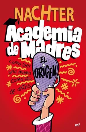 ACADEMIA DE MADRES: EL ORIGEN | 9788427049697 | NACHTER | Llibreria La Font de Mimir - Llibreria online Barcelona - Comprar llibres català i castellà