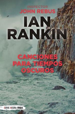 CANCIONES PARA TIEMPOS OSCUROS | 9788491876816 | RANKIN IAN | Llibreria La Font de Mimir - Llibreria online Barcelona - Comprar llibres català i castellà