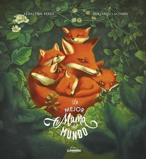 LA MEJOR MAMÁ DEL MUNDO | 9788418820465 | LACOMBE, BENJAMIN/PEREZ, SÉBASTIEN | Llibreria La Font de Mimir - Llibreria online Barcelona - Comprar llibres català i castellà