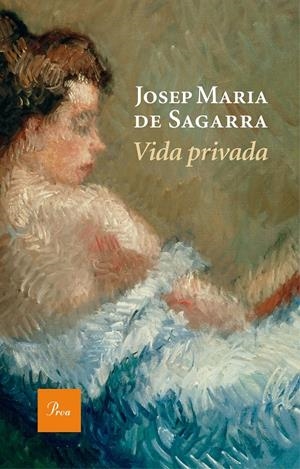 VIDA PRIVADA | 9788475886190 | SAGARRA I CASTELLARNAU, JOSEP MARIA DE | Llibreria La Font de Mimir - Llibreria online Barcelona - Comprar llibres català i castellà